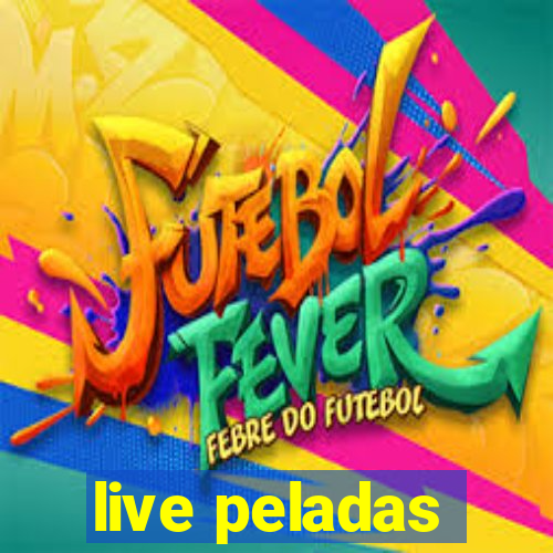 live peladas